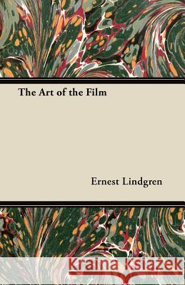 The Art of the Film Ernest Lindgren 9781447442394