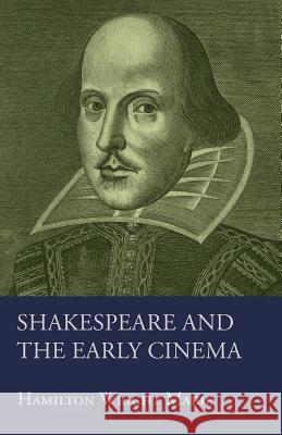 Shakespeare and the Early Cinema Allardyce Nicoll 9781447452720