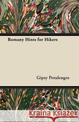 Romany Hints for Hikers Gipsy Petulengro 9781447455271 Mellon Press