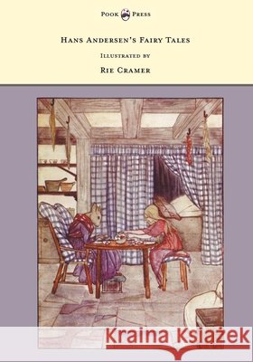 Hans Andersen's Fairy Tales - Illustrated by Rie Cramer and L. A. Govey Andersen, Hans Christian 9781447458319 Pook Press