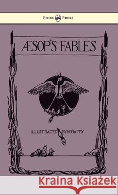 Aesop's Fables - Illustrated in Black and White By Nora Fry Aesop 9781447458449 Pook Press