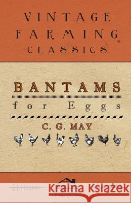 Bantams for Eggs C. G. May 9781447464457 Bill Press