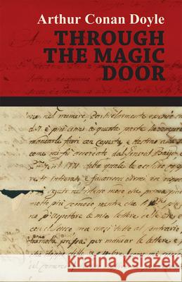 Through the Magic Door Arthur Conan Doyle 9781447467632 Baker Press