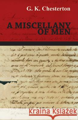 A Miscellany of Men G. K. Chesterton 9781447467724 Baker Press