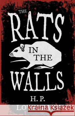 The Rats in the Walls (Fantasy and Horror Classics);With a Dedication by George Henry Weiss Lovecraft, H. P. 9781447468288 Fantasy and Horror Classics