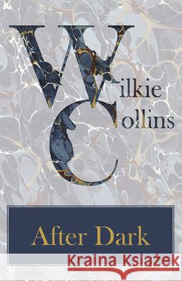 After Dark Wilkie Collins 9781447470632