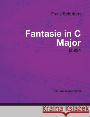 Fantasie in C Major D.934 - For Violin and Piano Franz Schubert 9781447476214 Butler Press