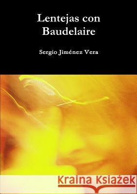 Lentejas con Baudelaire Jiménez Vera, Sergio 9781447501091