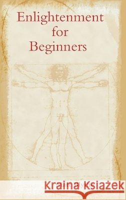Enlightenment for Beginners (2nd Edition - Hardback) Matt Blythe 9781447504788