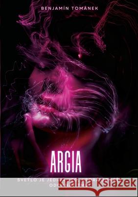 Argia Benjam?n Tom?nek Benjam?n Tom?nek 9781447518600 Lulu.com