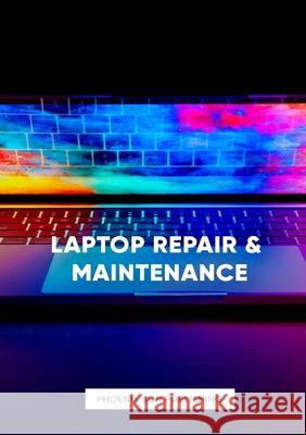 Laptop Repair & Maintenance Ps Publishing 9781447528159
