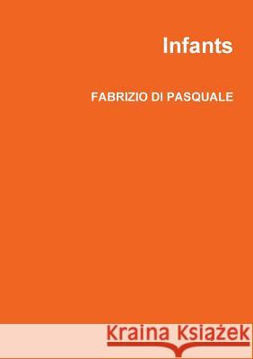 Infants FABRIZIO DI PASQUALE 9781447531647