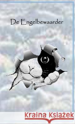 De Engelbewaarder Kurt Oheim 9781447732464 Lulu.com