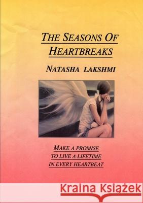 The Seasons Of Heartbreak Natasha Lakshmi 9781447743019
