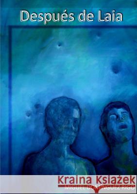 Después de Laia Domínguez Rigo, Miguel 9781447753957