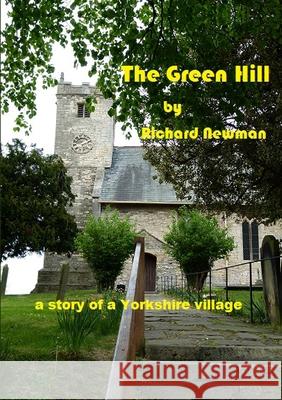 The Green Hill Richard Newman 9781447757269