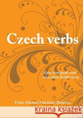 Czech Verbs Victor Manuel Martinez Ramirez 9781447762843