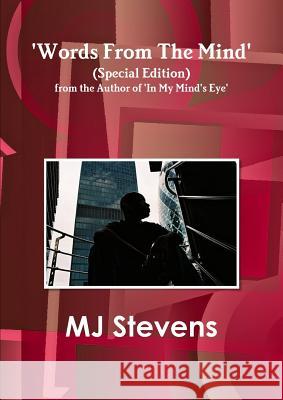 'Words From The Mind' (Special Edition) Mj Stevens 9781447780892 Lulu.com