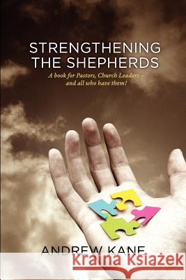 Strengthening the Shepherds Andrew Kane 9781447805953