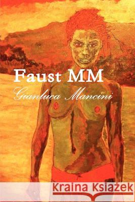 Faust MM Gianluca Mancini 9781447835509 Lulu.com