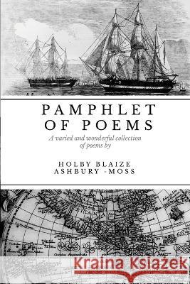 Pamphlet Of Poems Holby Ashbur 9781447838104 Lulu.com