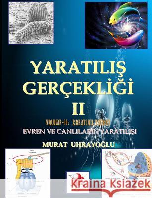 Evrim Teorisi & Yaratilis Gercekligi-II MURAT UHRAYOGLU 9781447838456