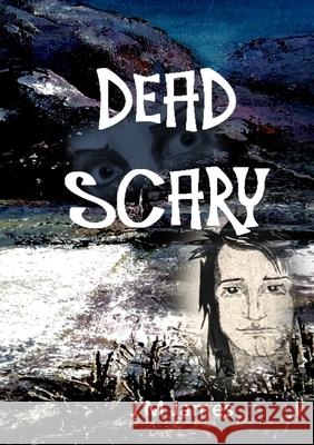 Dead Scary Judi M. James 9781447839606 Lulu.com
