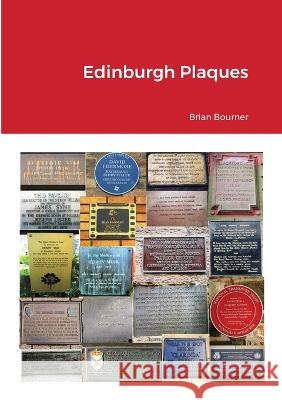 Edinburgh Plaques Brian Bourner 9781447840442 Lulu.com