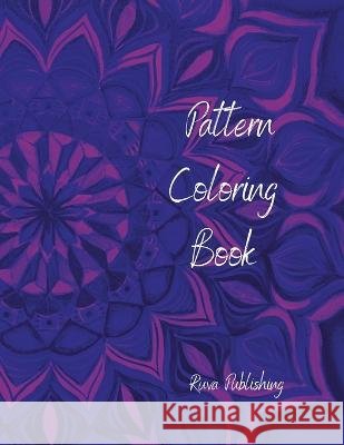 Pattern Coloring Book Ruva Publishers 9781447843030