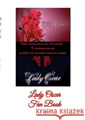 Lady Oscar Fan Book Elena Romanello 9781447854456 Lulu.com