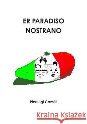 Er Paradiso Nostrano Pierluigi Camilli 9781447859079