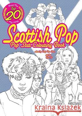 Scottish Pop Star Colouring Book Kev F. Sutherland 9781447879015 Lulu.com