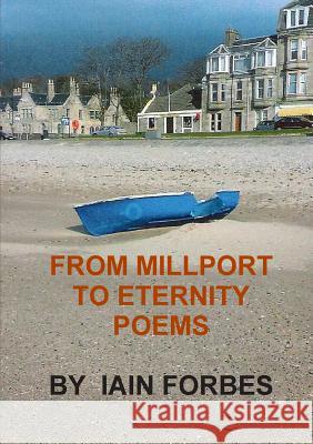 From Millport to eternity Iain Forbes 9781447883753 Lulu.com