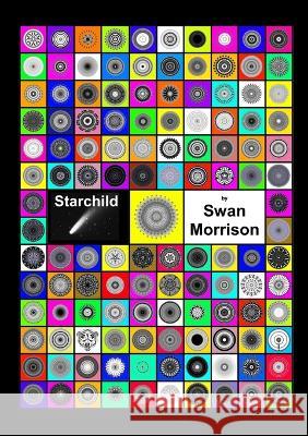 Starchild Swan Morrison 9781447888260 Lulu.com