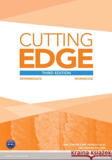 Cutting Edge 3rd Edition Intermediate Workbook without Key Comyns Carr Jane Eales Frances Williams Damian 9781447906537 Pearson Education Limited
