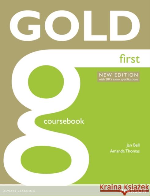 Gold First New Edition Coursebook Bell Jan Thomas Amanda 9781447907145