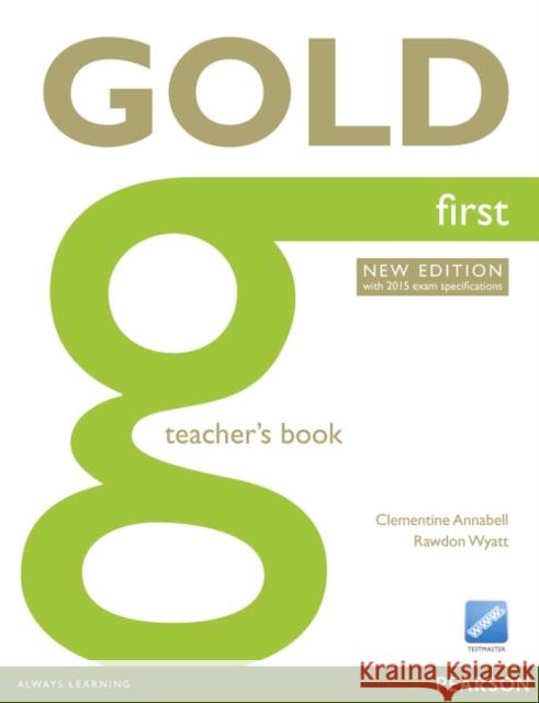 Gold First New Edition Teacher's Book Clementine Annabell 9781447907183