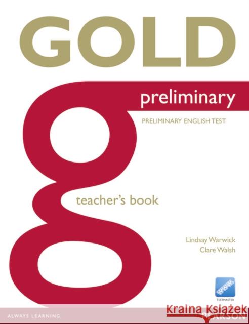 Gold Preliminary Teacher's Book Clare Walsh 9781447907398 Pearson Education Limited