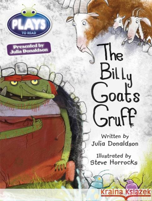 Bug Club Guided Julia Donaldson Plays Year Two Turquoise The Billy Goats Gruff Donaldson, Julia 9781447926061 Pearson Education Limited