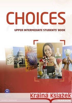 Choices Upper Intermediate Students' Book & MyLab PIN Code Pack, m. 1 Beilage, m. 1 Online-Zugang Harris, Michael, Sikorzynska, Anna 9781447928829