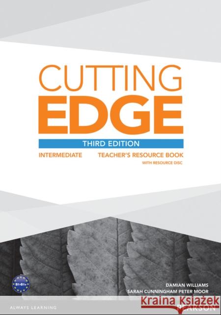 Cutting Edge 3rd Edition Intermediate Teacher's Book and Teacher's Resource Disk Pack Damian Williams 9781447937579