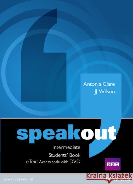 Speakout Intermediate Students' Book eText Access Card with DVD Wilson, JJ, Clare, Antonia 9781447941903