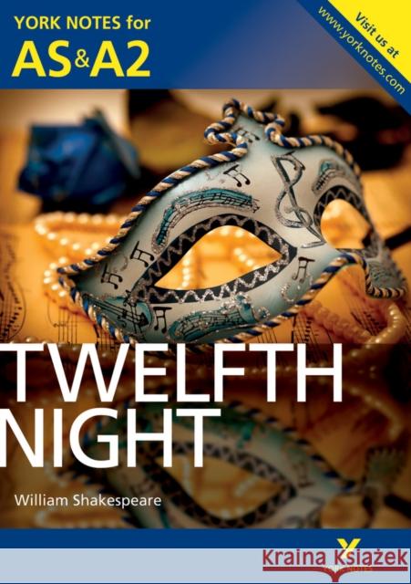 Twelfth Night: York Notes AS & A2 - for 2026, 2027 exams Emma Smith 9781447948889