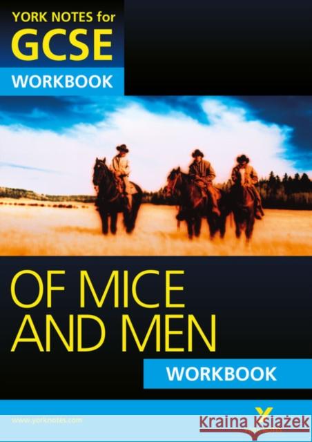 Of Mice and Men: York Notes GCSE Workbook (Grades A*-G) Mike Gould 9781447980469 Pearson Education Limited