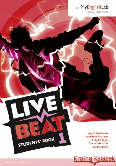 Live Beat 1 Student Book & MyEnglishLab Pack, m. 1 Beilage, m. 1 Online-Zugang Bygrave, Jonathan, Copage, Judy, Freebairn, Ingrid 9781447981046 Pearson Longman
