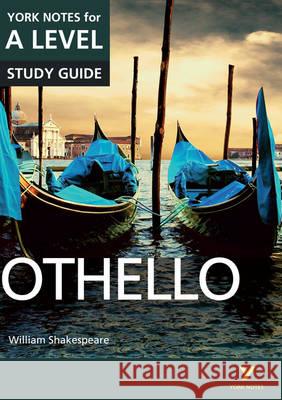 Othello: York Notes for A-level everything you need to catch up, study and prepare for and 2023 and 2024 exams and assessments William Shakespeare 9781447982258 Pearson Education Limited