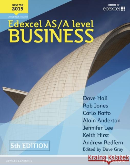 Edexcel AS/A level Business 5th edition Student Book and ActiveBook Rob Jones 9781447983545 Pearson Education Limited