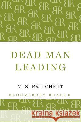 Dead Man Leading V.S. Pritchett 9781448200511