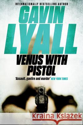 Venus with Pistol Gavin Lyall 9781448200566