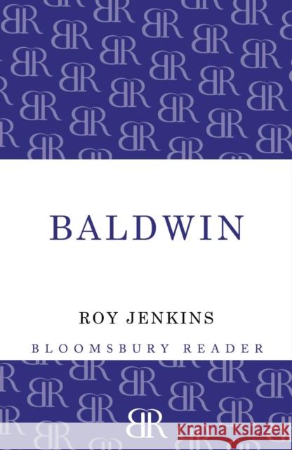 Baldwin Roy Jenkins 9781448200689 Bloomsbury Publishing PLC